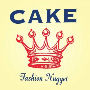 CAKE / Fashion Nugget